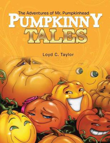 Cover image for Pumpkinny Tales: The Adventures of Mr. Pumpkinhead