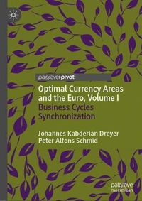 Cover image for Optimal Currency Areas and the Euro, Volume I: Business Cycles Synchronization