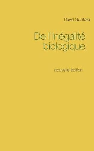 De l'inegalite biologique: nouvelle edition