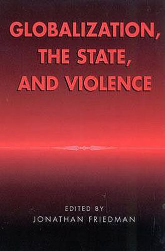 Cover image for Globalization, the State, and Violence