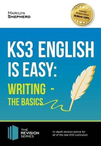 Cover image for KS3: English is Easy - Writing (the Basics). Complete Guidance for the New KS3 Curriculum