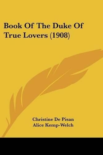 Cover image for Book of the Duke of True Lovers (1908)