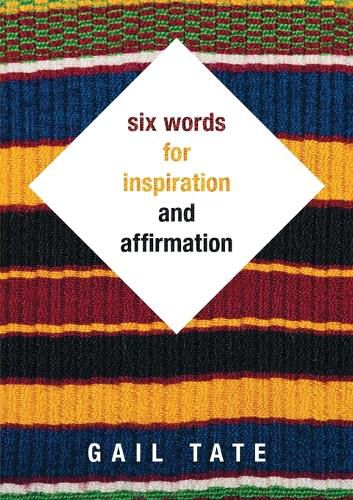 Cover image for Six Words For Inspiration and Affirmation