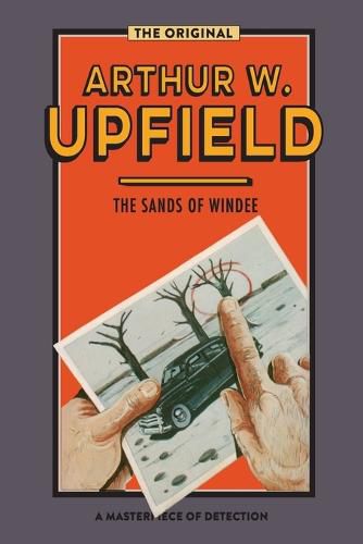 The Sands of Windee: An Inspector Bonaparte Mystery #2 Featuring Bony, the First Aboriginal D