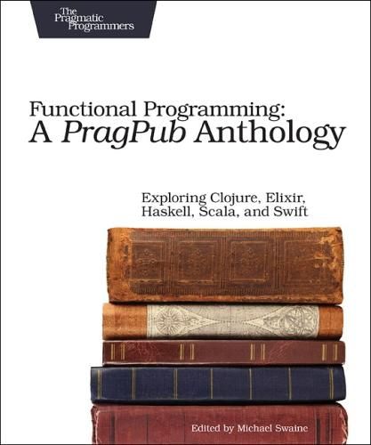 Cover image for Functional Programming - A PragPub Anthology