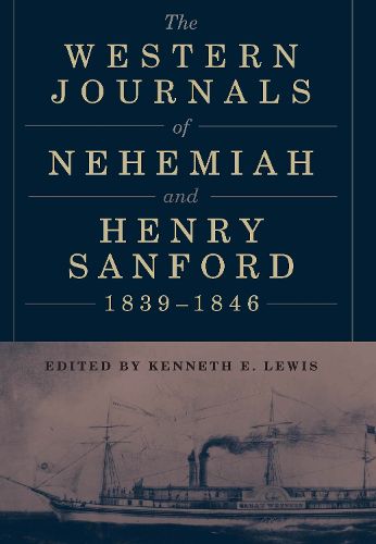 Cover image for The Western Journals of Nehemiah and Henry Sanford, 1839-1846