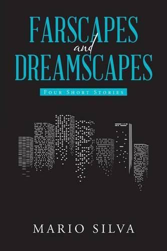 Cover image for Farscapes and Dreamscapes: Four Short Stories