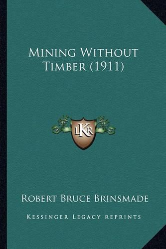 Cover image for Mining Without Timber (1911)