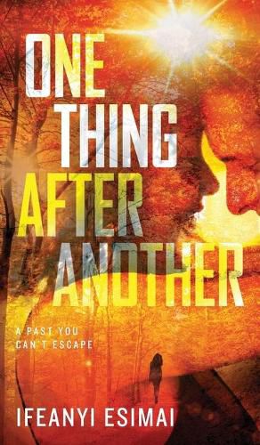 Cover image for One thing after another: A past you can't escape