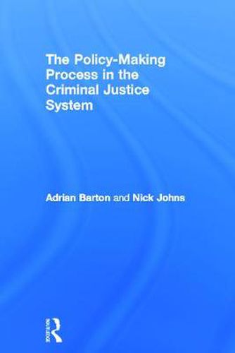 Cover image for The Policy Making Process in the Criminal Justice System
