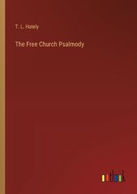 Cover image for The Free Church Psalmody