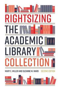 Cover image for Rightsizing the Academic Library Collection