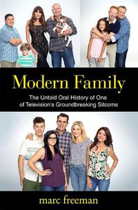 Cover image for Modern Family: The Untold Oral History of One of Television's Groundbreaking Sitcoms