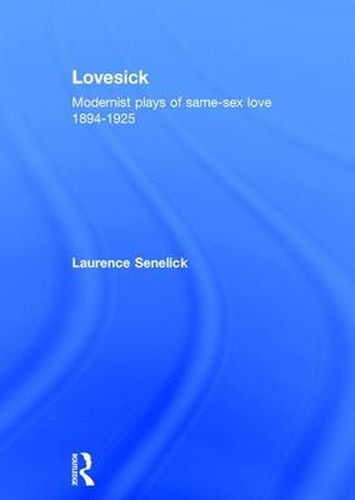 Cover image for Lovesick: Modernist Plays of Same-Sex Love, 1894-1925