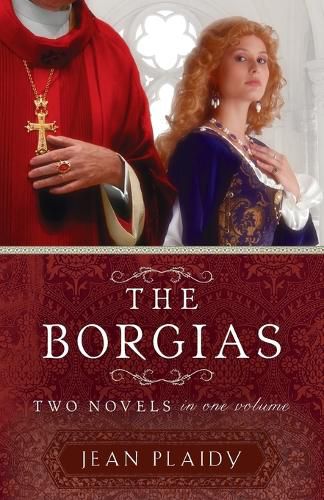 Cover image for The Borgias: Two Novels in One Volume