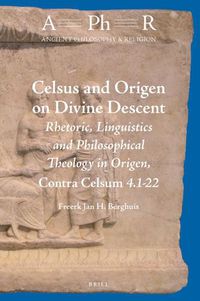 Cover image for Celsus and Origen on Divine Descent