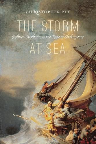 Cover image for The Storm at Sea: Political Aesthetics in the Time of Shakespeare