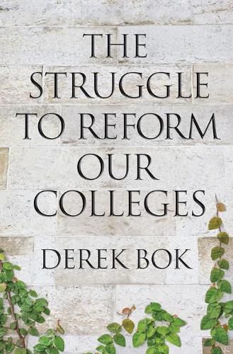 Cover image for The Struggle to Reform Our Colleges