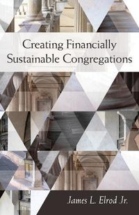 Cover image for Creating Financially Sustainable Congregations