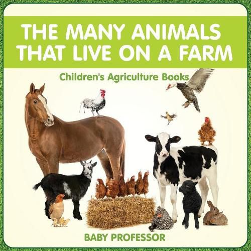 Cover image for The Many Animals That Live on a Farm - Children's Agriculture Books