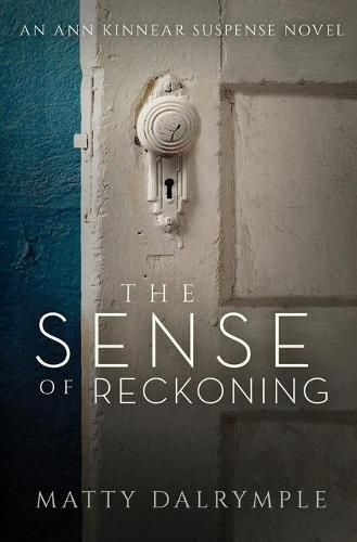 Cover image for The Sense of Reckoning: An Ann Kinnear Suspense Novel