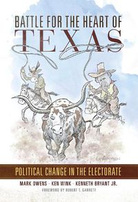 Cover image for Battle for the Heart of Texas: Political Change in the Electorate