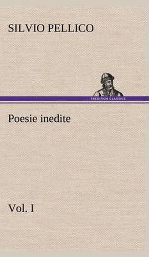 Poesie inedite vol. I