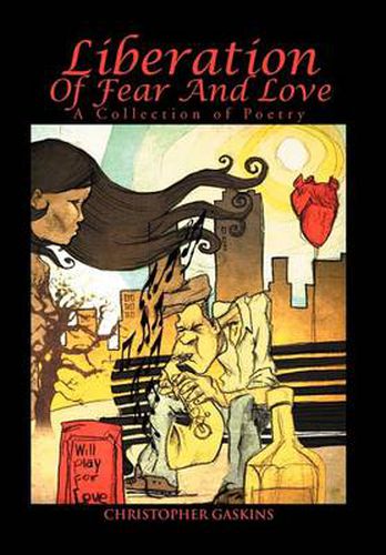 Cover image for Liberation Of Fear And Love: A Collection of Poetry