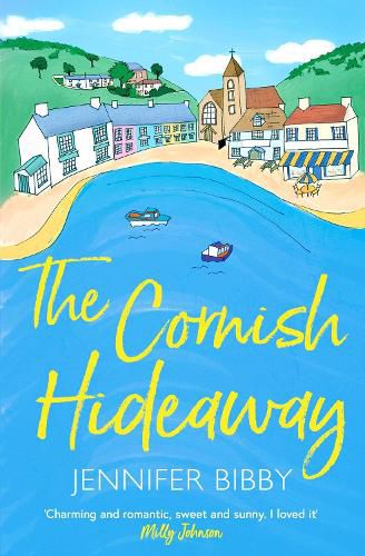 The Cornish Hideaway: A beautiful village. An artist who's lost her spark. And a community who help her find it again.