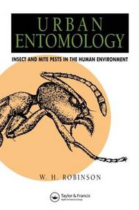 Cover image for Urban Entomology: Insect and mite pests in the human environment