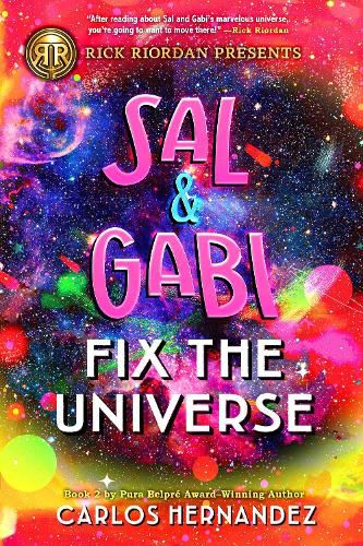 Rick Riordan Presents Sal and Gabi Fix the Universe (a Sal and Gabi Novel, Book 2)