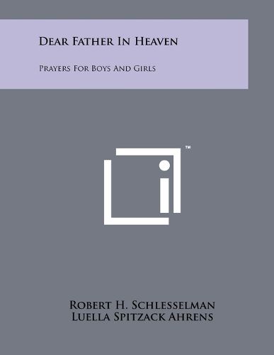 Cover image for Dear Father in Heaven: Prayers for Boys and Girls