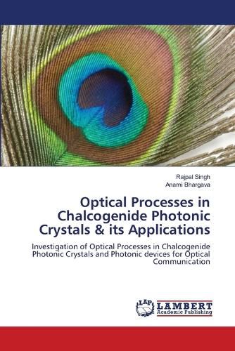 Cover image for Optical Processes in Chalcogenide Photonic Crystals & its Applications