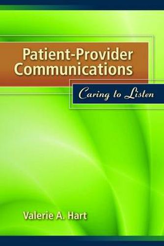 Patient-Provider Communications: Caring To Listen