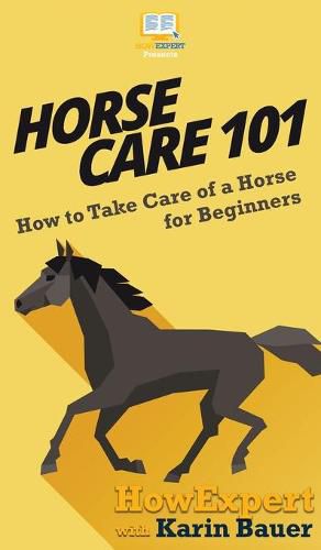 Cover image for Horse Care 101: How to Take Care of a Horse for Beginners