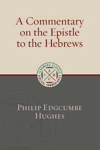 Cover image for A Commentary on the Epistle to the Hebrews