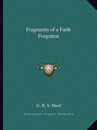 Fragments of a Faith Forgotten Fragments of a Faith Forgotten