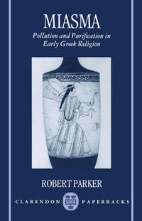 Cover image for Miasma: Pollution and Purification in Early Greek Religion