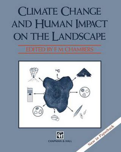 Cover image for Climate Change and Human Impact on the Landscape: Studies in palaeoecology and environmental archaeology