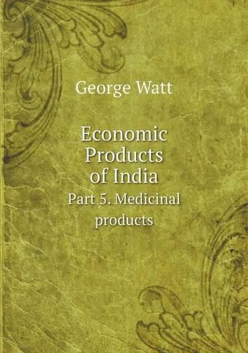 Economic Products of India Part 5. Medicinal products