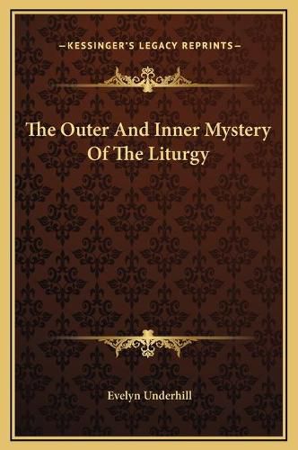 The Outer and Inner Mystery of the Liturgy