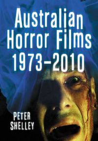 Cover image for Australian Horror Films, 1973-2010