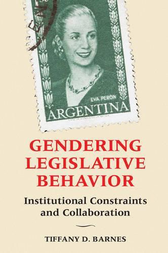 Cover image for Gendering Legislative Behavior: Institutional Constraints and Collaboration