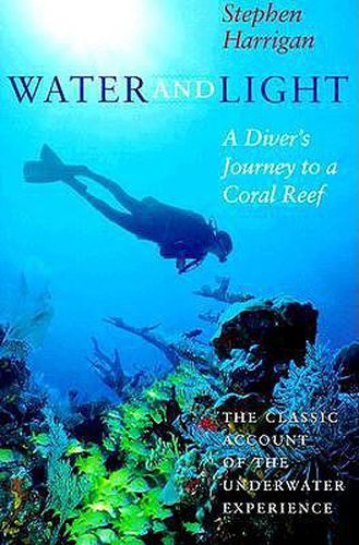 Cover image for Water and Light: A Diver's Journey to a Coral Reef
