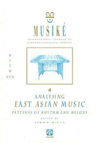 Cover image for Musike 4: Analysing East Asian Music -- Patterns of Rhythm & Melody