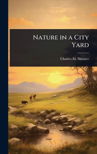 Cover image for Nature in a City Yard