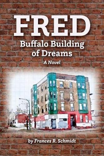 Cover image for Fred: Buffalo Building of Dreams