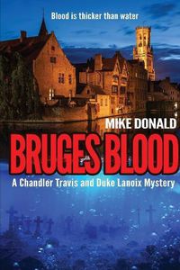 Cover image for Bruges Blood: A Chandler Travis and Duke Lanoix mystery.