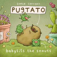 Cover image for Pugtato Babysits the Snouts