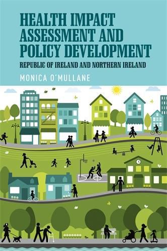 Cover image for Health Impact Assessment and Policy Development: The Republic of Ireland and Northern Ireland